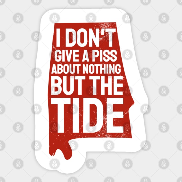 I Don't Give A Piss About Nothing But The Tide Sticker by TikaNysden